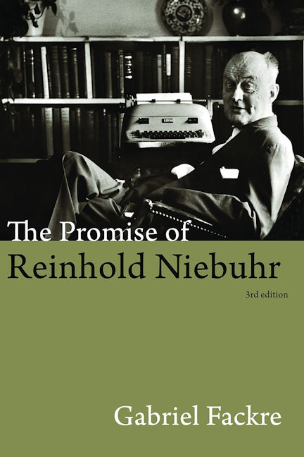 The Promise of Reinhold Niebuhr, Third Edition