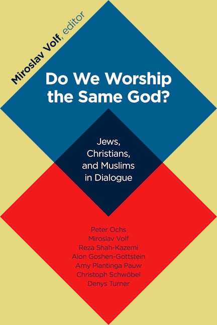 Do We Worship the Same God?