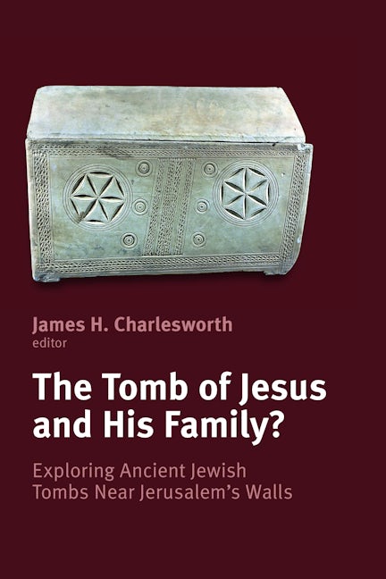 The Tomb of Jesus and His Family?