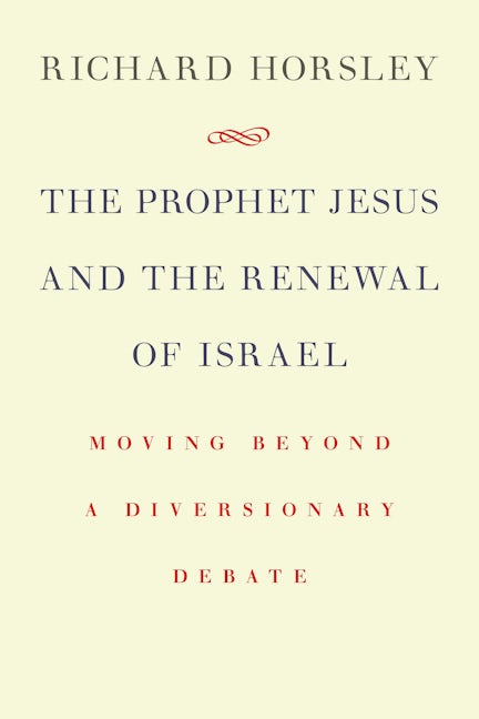 The Prophet Jesus and the Renewal of Israel