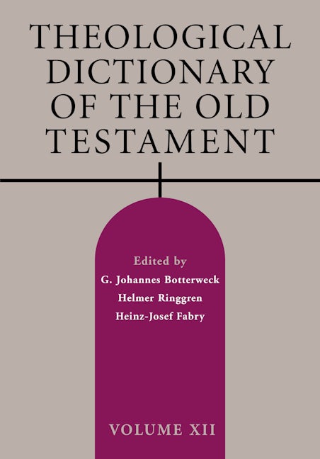 Theological Dictionary of the Old Testament, Volume XII