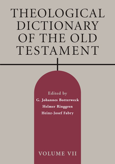 Theological Dictionary of the Old Testament, Volume VII