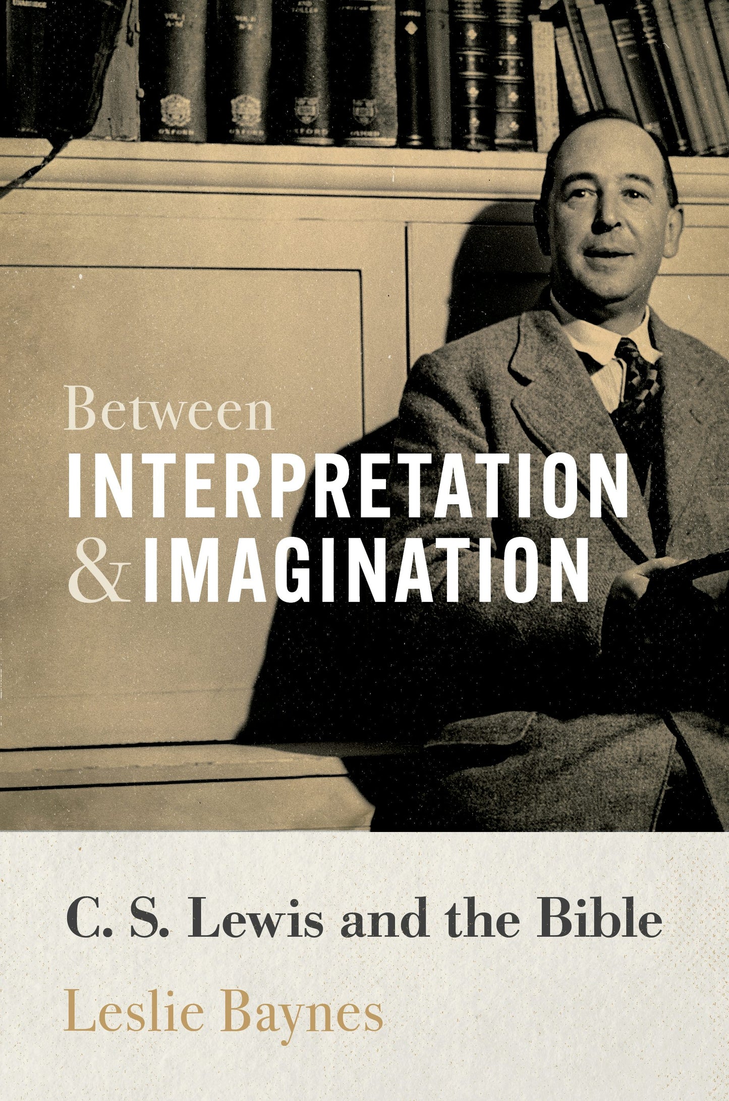 Cover image for Between Interpretation and Imagination, isbn: 9780802874009