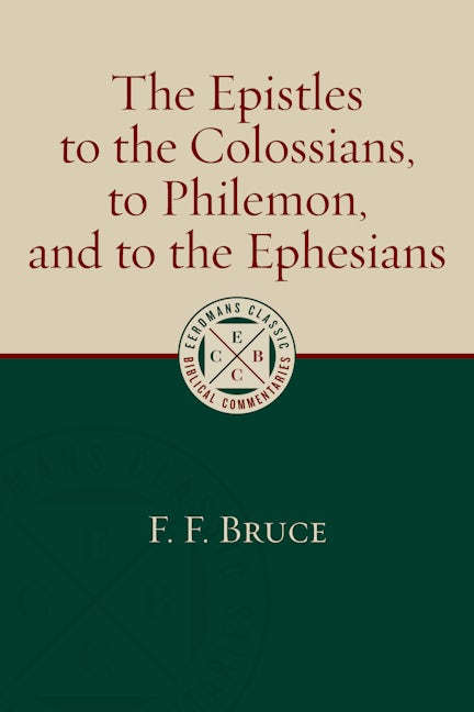 The Epistles to the Colossians, to Philemon, and to the Ephesians