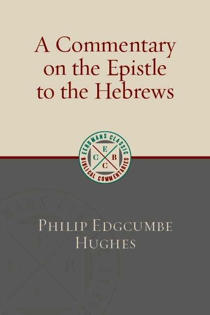 A Commentary on the Epistle to the Hebrews