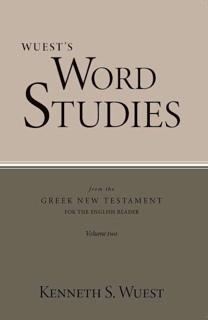 Word Studies in the Greek New Testament, volume 2