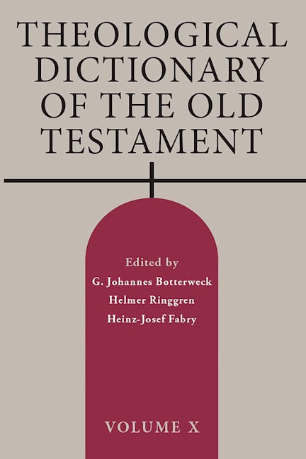 Theological Dictionary of the Old Testament, Volume X