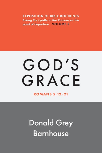 Romans, vol 5: God's Grace