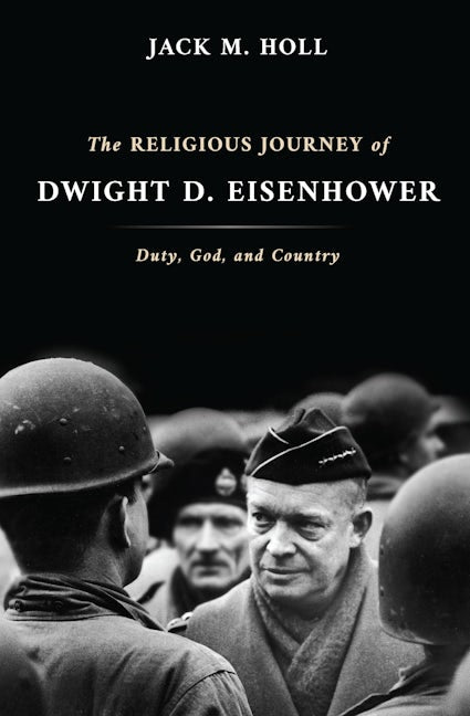 The Religious Journey of Dwight D. Eisenhower